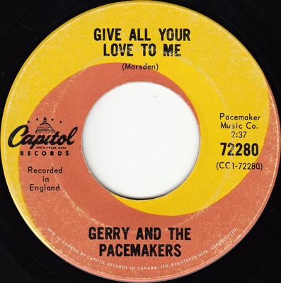 7inch Record GERRY & THE PACEMAKERS - Give All Your Love To Me 72280 CAPITOL 1965 Canada Rock Used