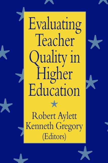 The Evaluating Teacher Quality In Higher Education Book