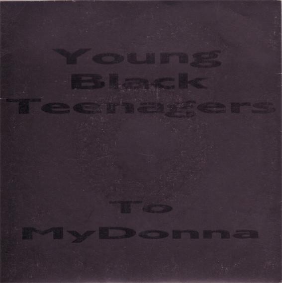 

Пластинка 7 дюймов YOUNG BLACK TEENAGERS To My Donna MCS1527 MCA Records 1991 UK Rap HipHopRB Б/у