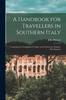 Libro A Handbook for Travellers In Southern Italy : Comprising the Description of Naples and Its Environs Pompeii Herculaneum