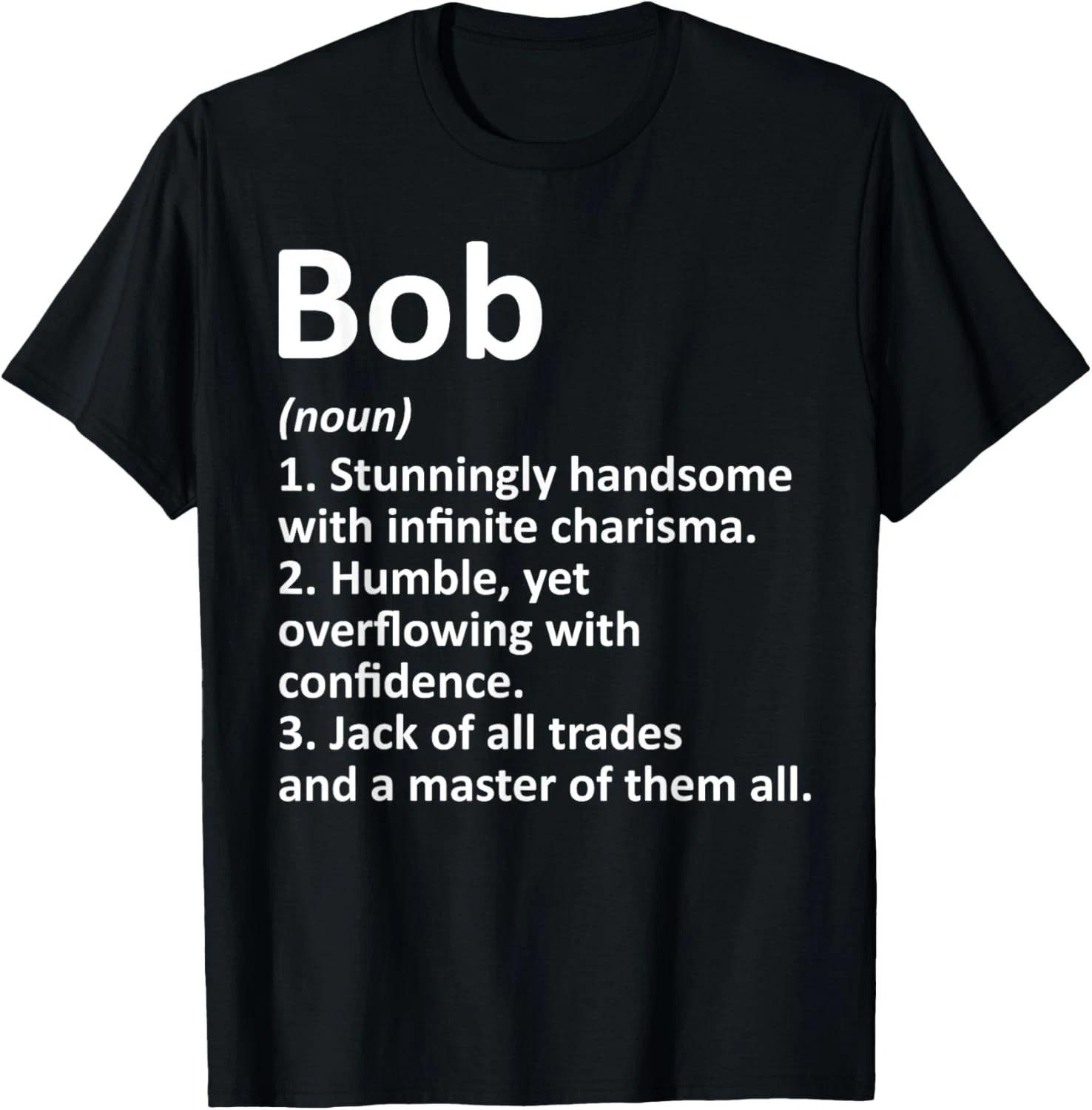BOB Definition Personalized Name Funny Birthday Funny Gift Unisex T-Shirt XL