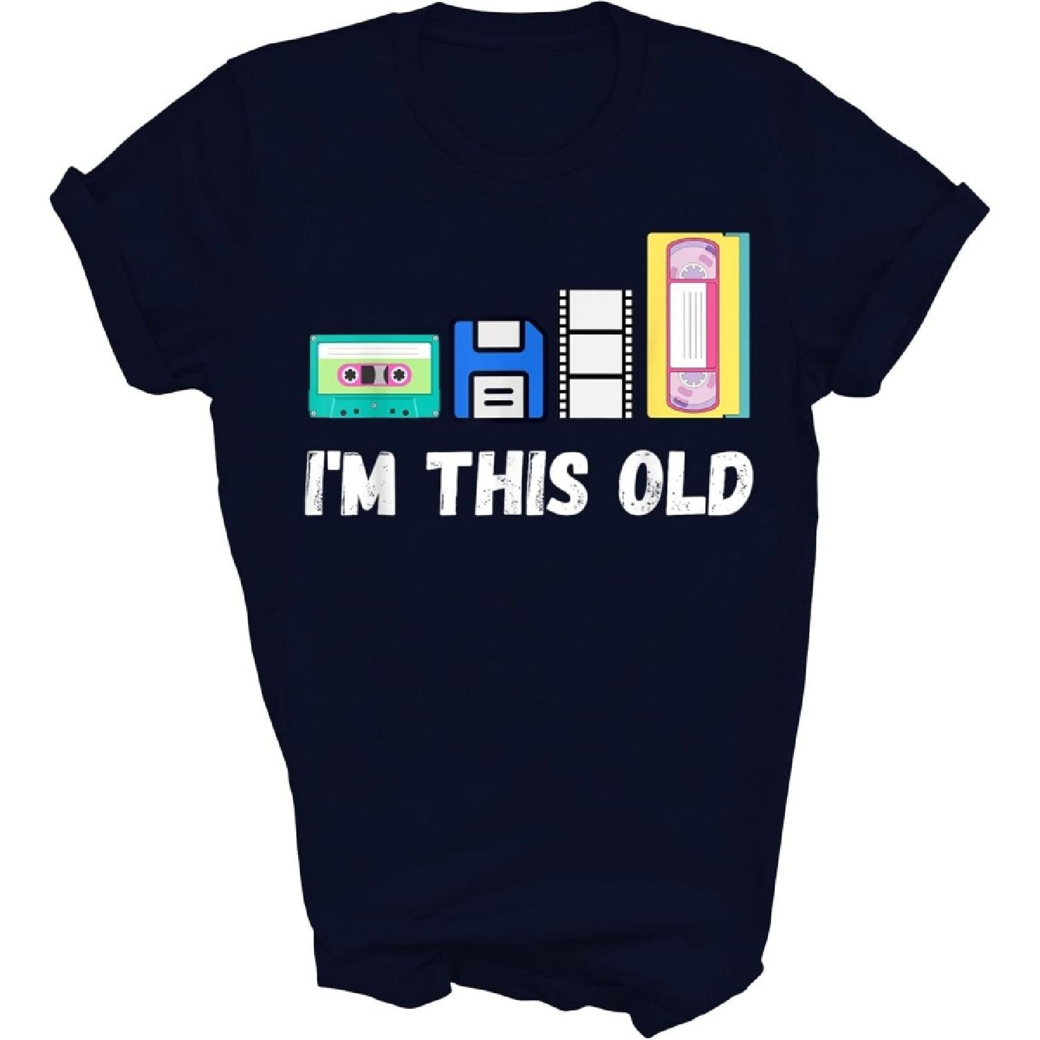 Funny Im This Old 1980s Cassette VHS Floppy Disk Tech Unisex Shirt Gift Men Women S