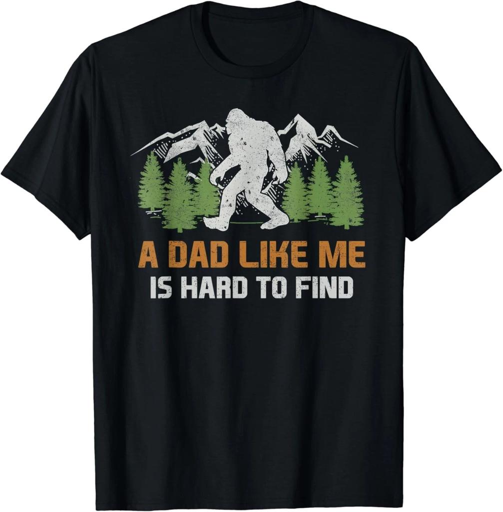 Funny Bigfoot Dad A Dad Like Me Is Hard To Find Father's Day Gift Unisex T-Shirt