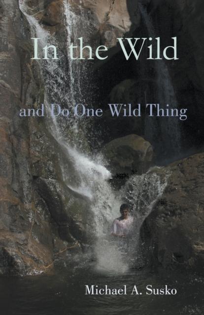 The In the Wild and Do One Wild Thing : 5 Book
