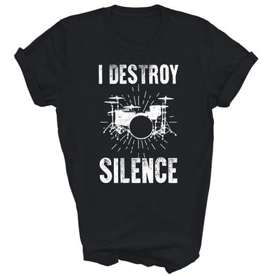 Drummer Drumming Musician Drum Set I Destroy Silence Unisex Shirt Gift