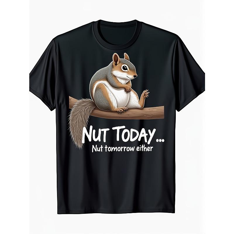 

European sizes Funny Squirrel Nut Today Nut Tomorrow Graphic T-Shirt - Unisex Vintage Crew Neck Tee with Glossy Finish & Squirrel Nut Design 4XL чорний