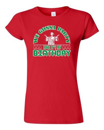 Junior We Gonna Party Like Birthday Christmas Funny Parody DT T-Shirt Tee Unisex T-Shirt XXXL