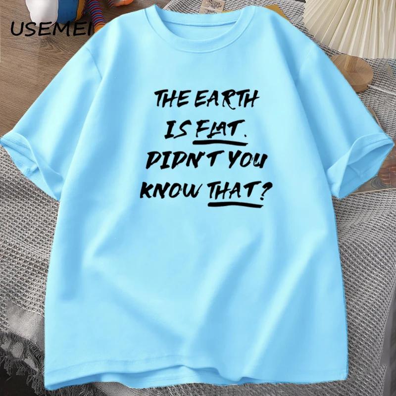 Pământul este plat Nu știai că tricouri Harajuku din bumbac tricouri cu mânecă scurtă, unisex, de vară, îmbrăcăminte pentru bărbați, îmbrăcăminte de stradă