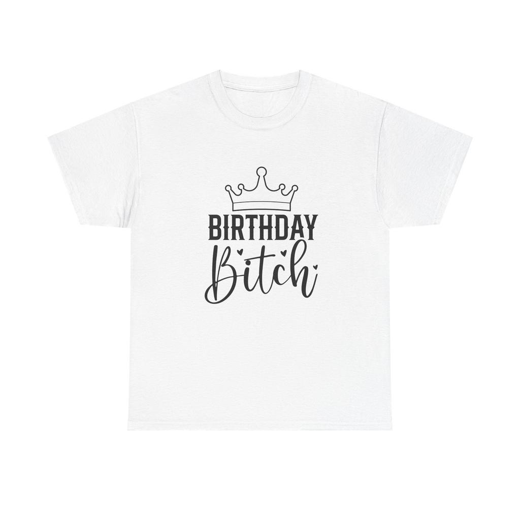 Birthday Bitch T-Shirt - Funny Rude Adult Crown Birthday Gift Tee