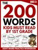 The The 200 Words Kids Must Read by 1st Grade : Sight Word Practice Workbook Book
