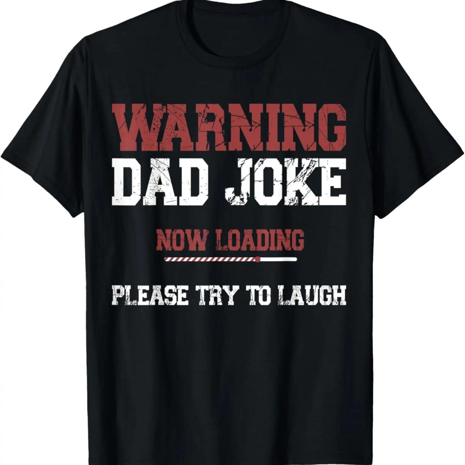 

Warning Dad Joke Now Loading Please Try to Laugh Funny T-Shirt XXXXXL чорний
