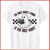 The Only Ghost I Know Is The Holy Ghost White Cotton T-Shirt S-5XL