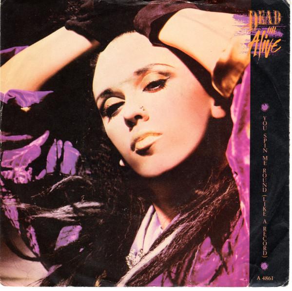 7inch Record DEAD OR ALIVE - You Spin Me Round (Like A Record) A4861 Epic 1984 UK Dance & Electronica Used