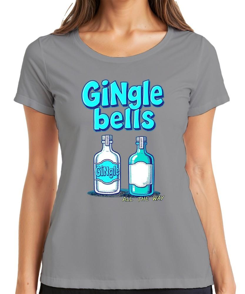 Gingle Bells Christmas Gin Gift Gin Lovers All The Way Ladies TShirt