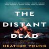 The Distant Dead by Heather Young Paperback Book 9780857308146