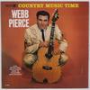 LP Record WEBB PIERCE  Country Music Time DL4659 Decca 1965 US CountryFolk Used