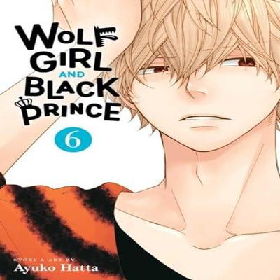 Wolf Girl and Black Prince Vol. 6 by Ayuko Hatta Paperback Book 9781974743308