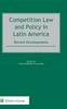 The Competition Law and Policy In Latin America : Recent Developments Book