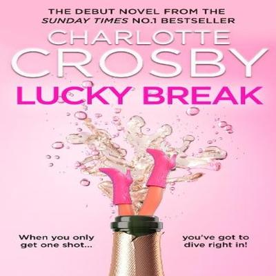 Lucky Break by Charlotte Crosby Hardback Book 9780008776497