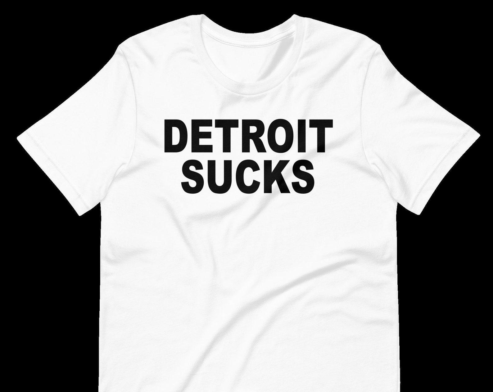 Detroit Sucks - Unisex T-Shirt 3XL