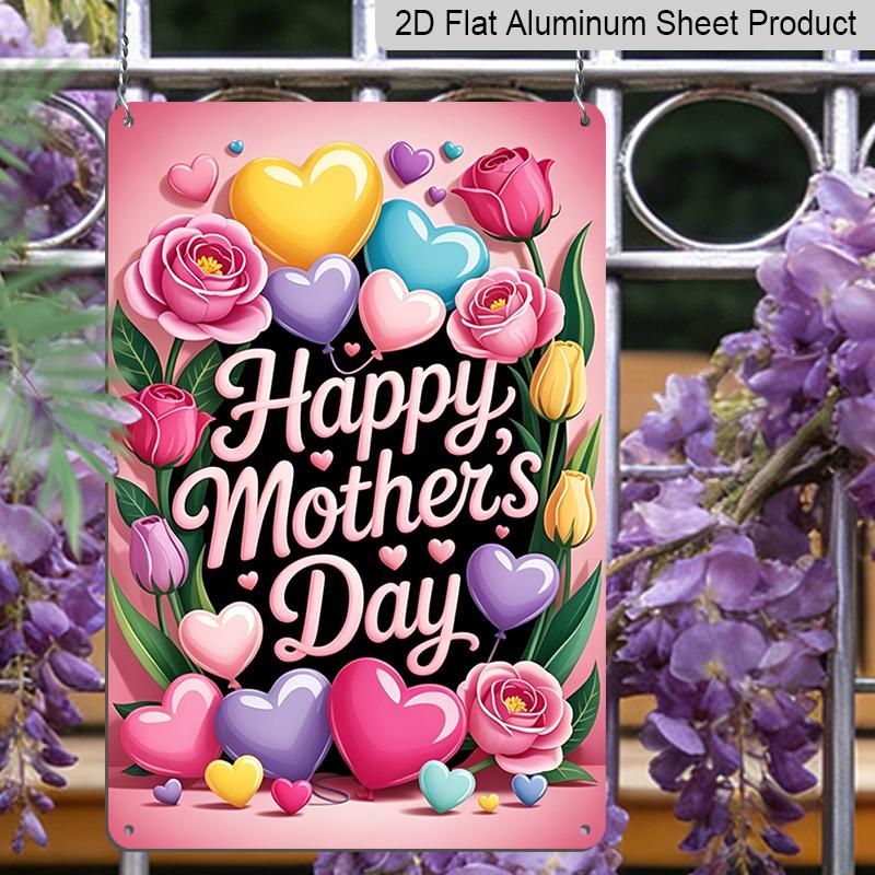 2D Flat, 1pc Heart Balloon Floral Mother's Day Metal Wall Art Sign "Happy Mother's Day" - 8*12 Inch Aluminium Rustic Home Decor, Cute Wall Art, Sweet