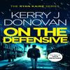 On the Defensive by Kerry J. Donovan Paperback Book 9781036701659