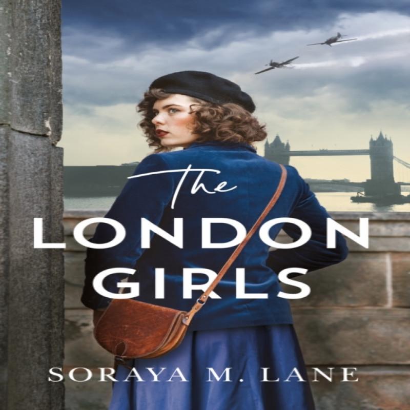 The London Girls by Soraya M. Lane Paperback Book 9781662504044