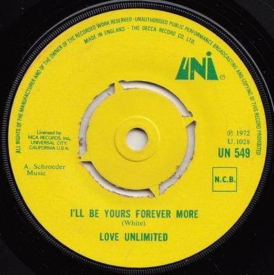 7inch Record LOVE UNLIMITED - I'll Be Yours Forever More / Is It  UN549 UNI Records 1972 UK Soul/Funk Used