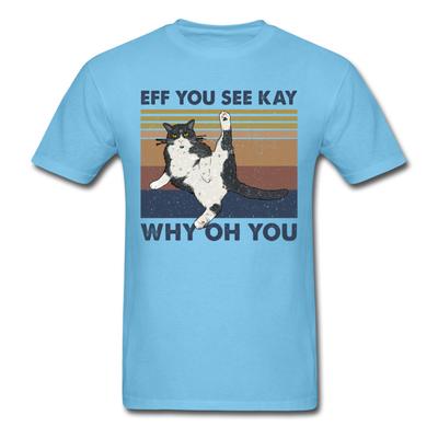 Eff You See Kay Why Oh You Shirt Wild Cat Retro Vintage Funny Saying T-shirt