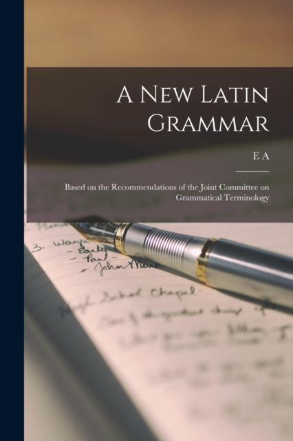 წიგნი A New Latin Grammar : Based On the Recommendations of the Joint Committee On Grammatical Terminology
