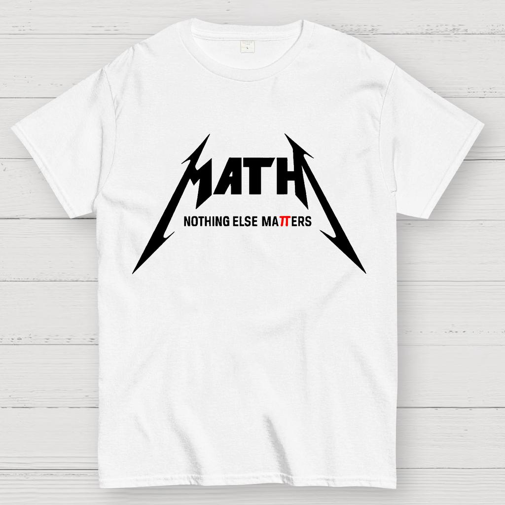 Math Nothing Else Matters. Cotton Summer Casual Cool Loose T-Shirt