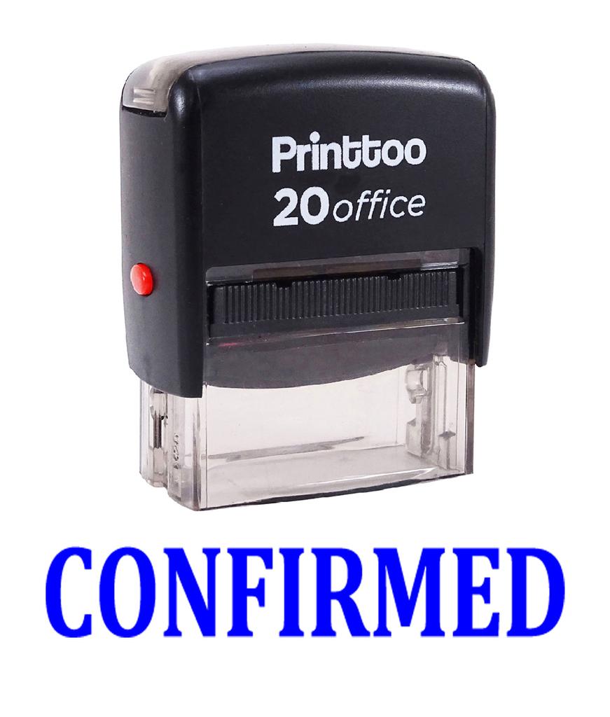 Printtoo Self Inking Rubber Stamp Office Stationary CONFIRMED Custom