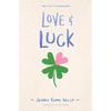 Love & Luck A New York Times Bestseller From the Author