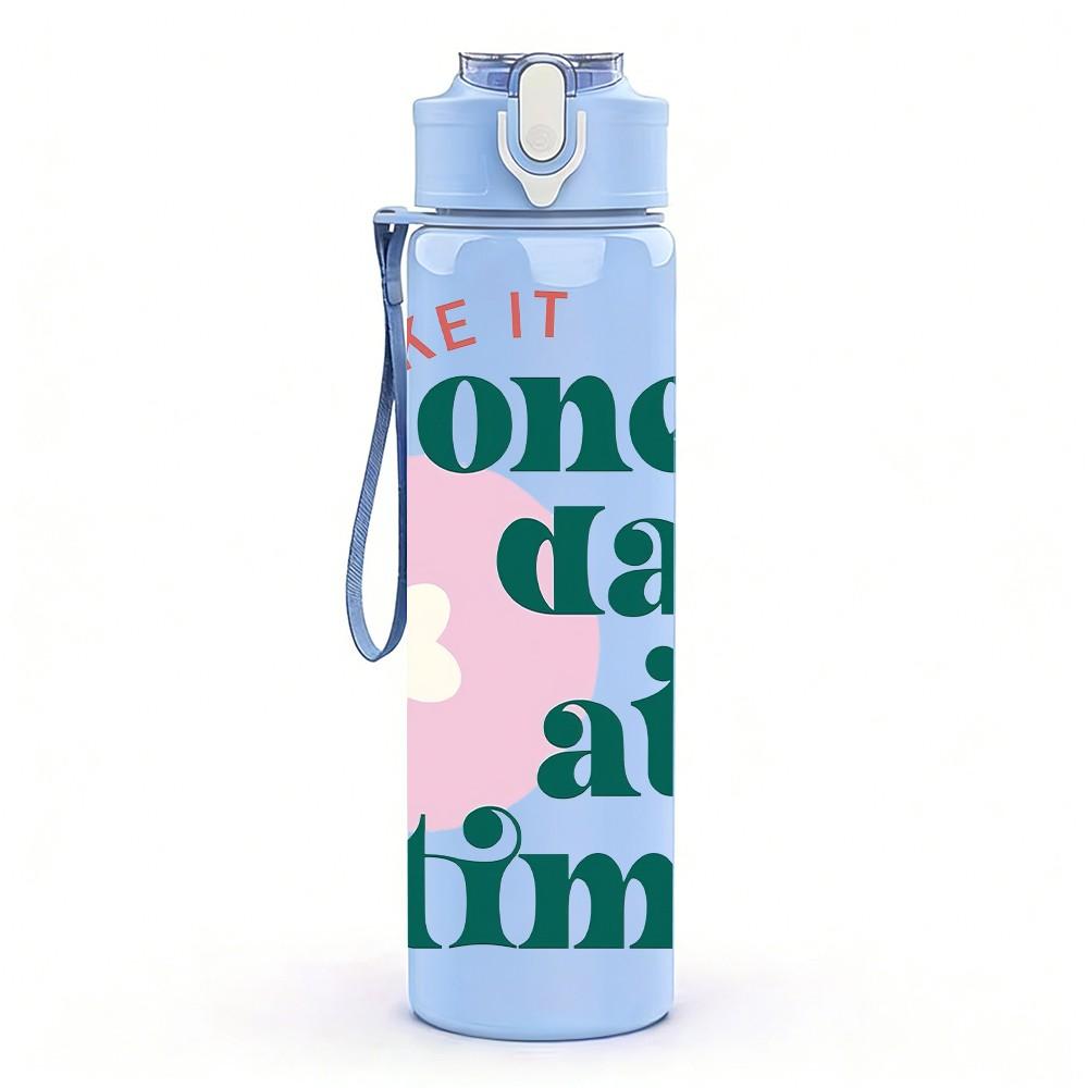 1PC Take It One Day At A Time Flower Lettering 750ml Color Plastic Sports Water Bottle Leakproof Flip Straw Lid Suitable for Sports Office Home Use
