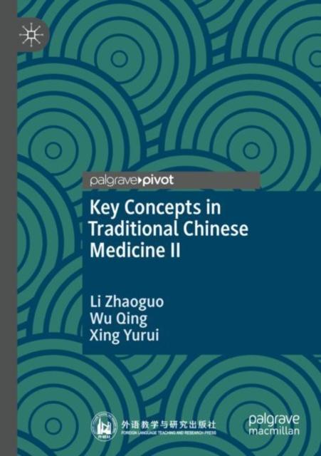 The Key Concepts In Traditional Chinese Medicine II Book