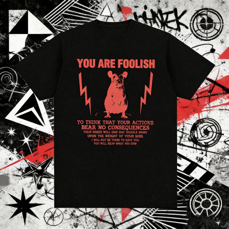2025Summer Streetwear T Shirt You Are Foolish Rat Quote Cotton Fashion Tee Shirt Men Beach Y2K Classic Pattern Short Sleeve Tops