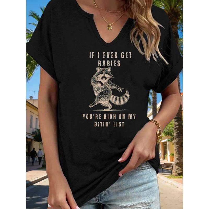 

Women s V-Neck If I Ever Get Rabies Graphic Tee, Funny Raccoon Print T-Shirt, Casual Short Sleeve Daily Top S