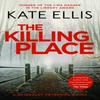 The Killing Place by Kate Ellis Hardback Book 9780349433141