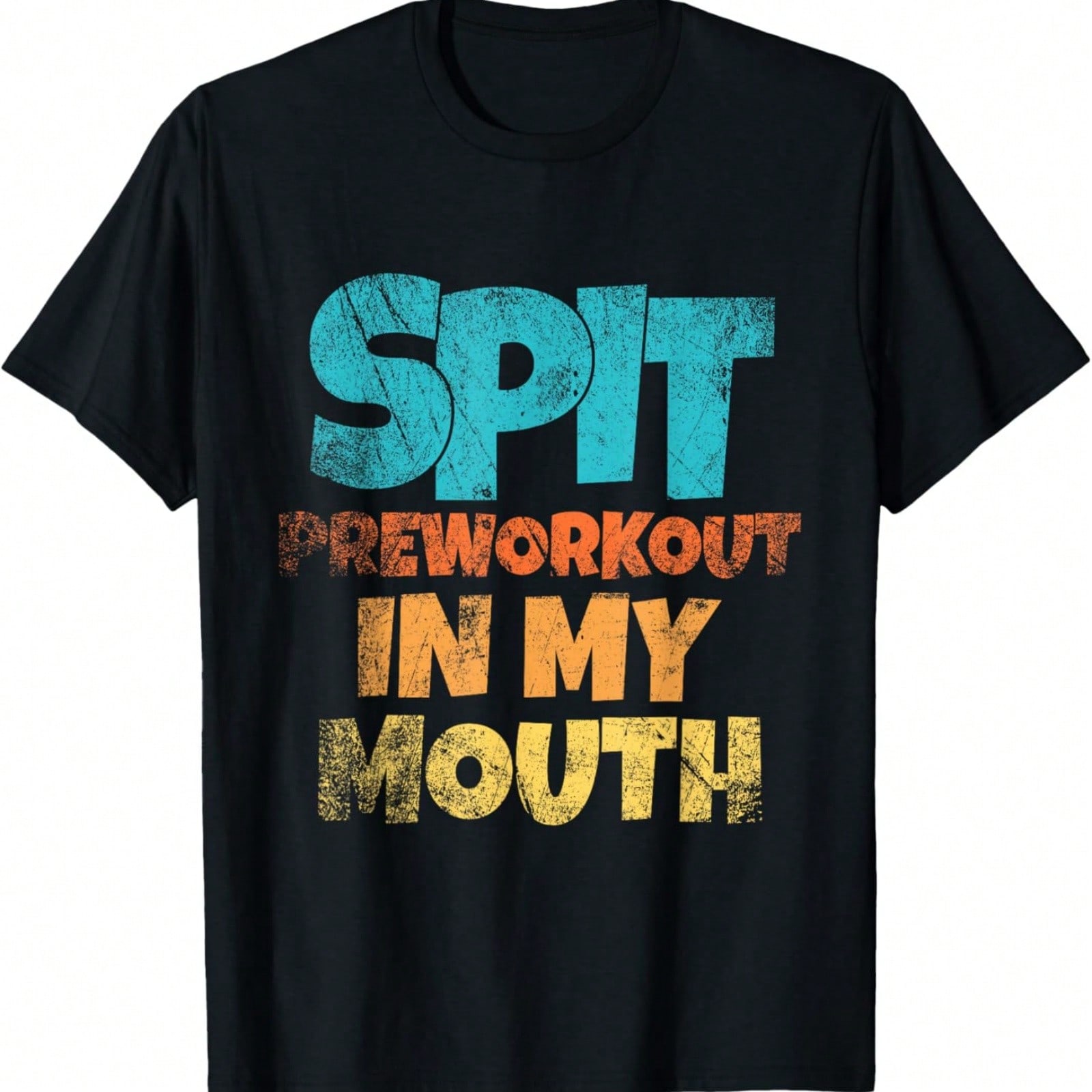 Spit Preworkout In My Mouth Vintage Distressed Funny Gym T-Shirt S