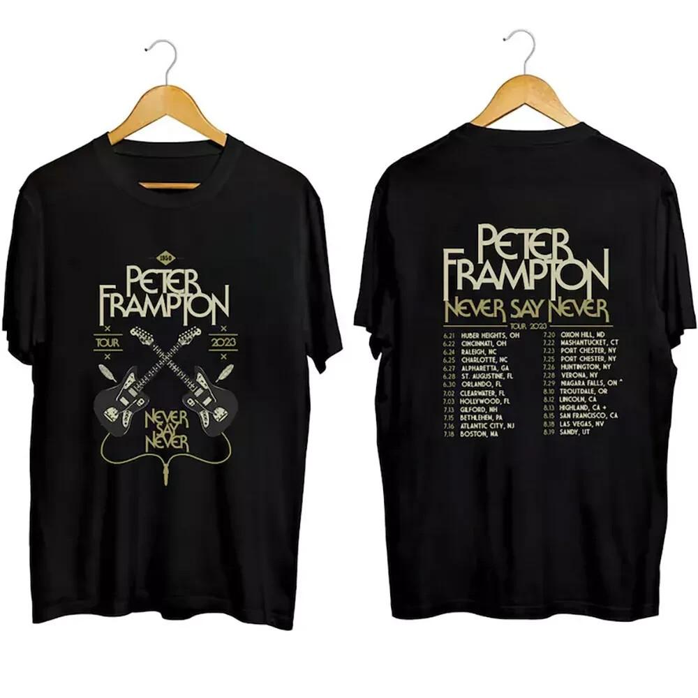 Peter Frampton 2023 Tour Never Say Never Tour Shirt Music Concert Unisex S-5XL S