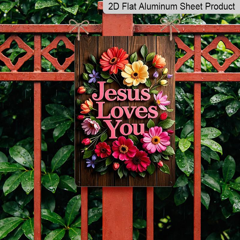 2D Flat 1pc "Jesus Loves You" Floral Metal Sign 7.87x11.81inch - Aluminum Christian Religious Decor for Home, Garden, Porch, Church - Durable