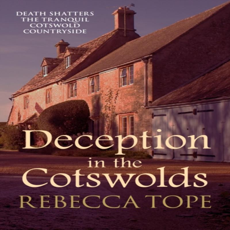 Deception in the Cotswolds by Rebecca Author Tope Paperback Book 9780749024222