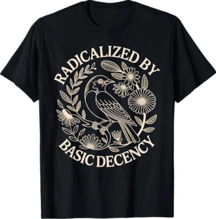 Radicalized by Basic Decency T-Shirt M