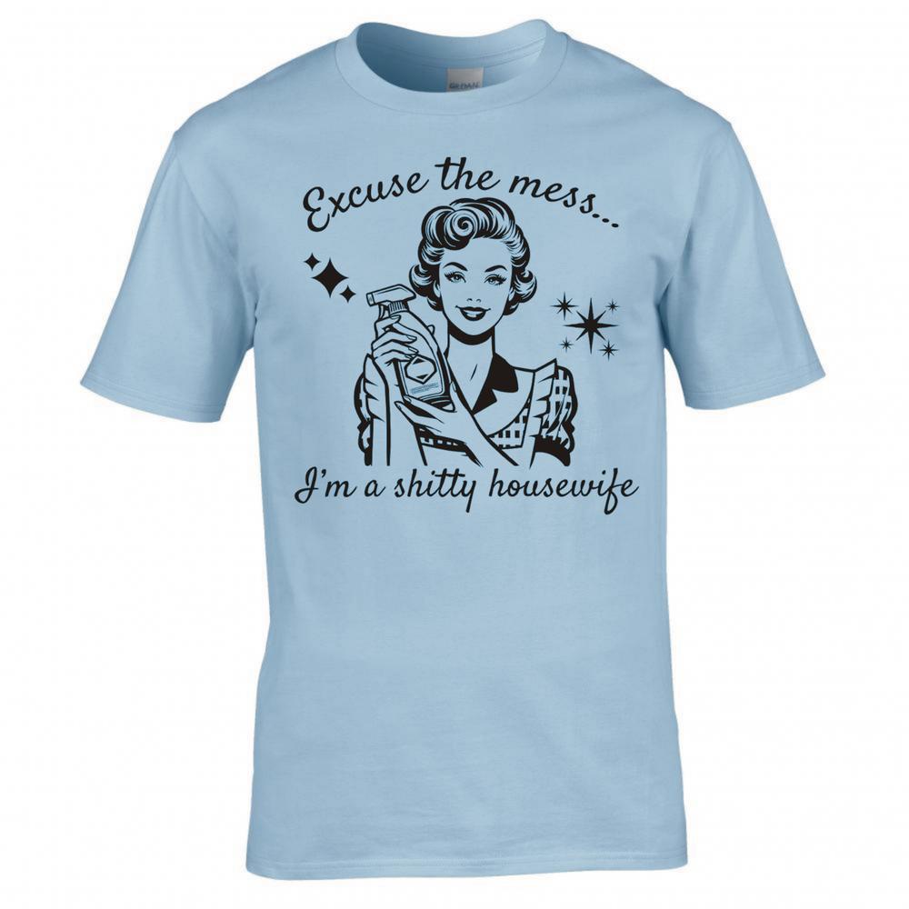 Excuse The Mess Im A Shitty Housewife Tshirt 2XL