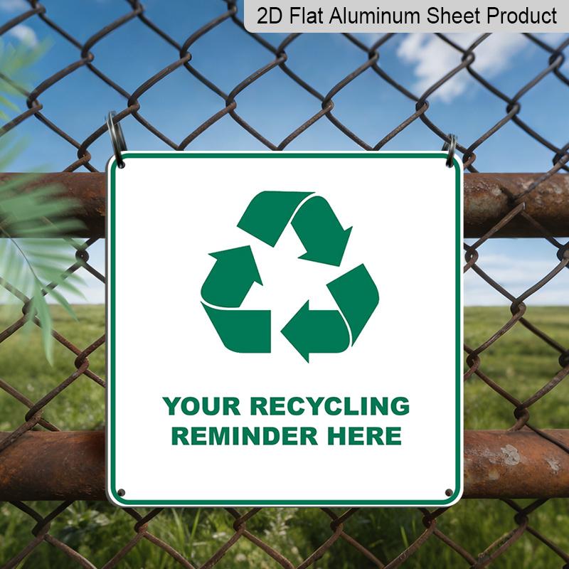 

2D Flat 1pc, Funny Recycling Reminder Metal Sign - Wall Plaque with Recycling Symbols, Indoor/Outdoor Warning Sign for Home, Farm, Yard, Fence 20*20cm