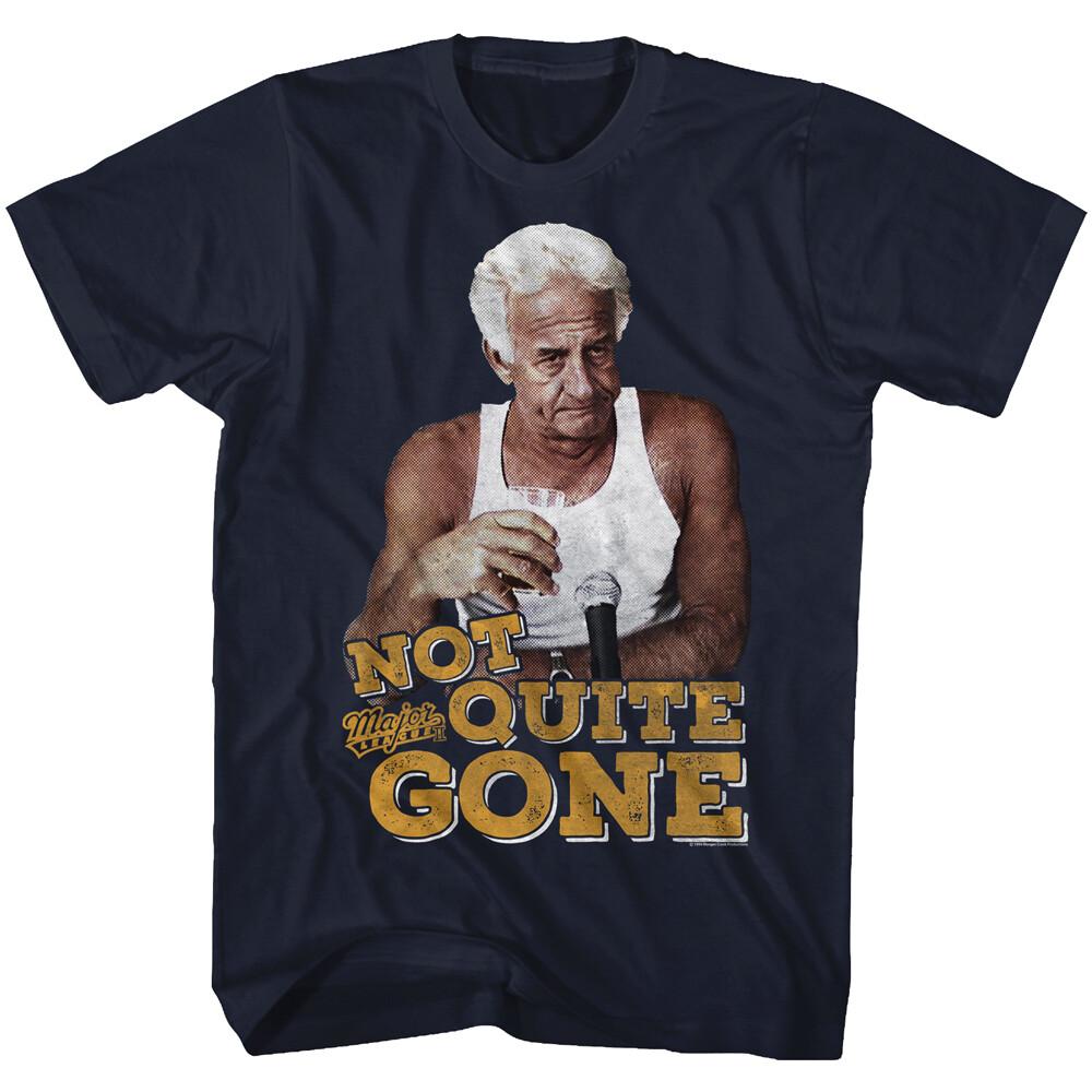 Major League 2 Movie Harry Doyle Not Quite Gone Men s T Shirt Bob Uecker Unisex T-Shirt XXXL