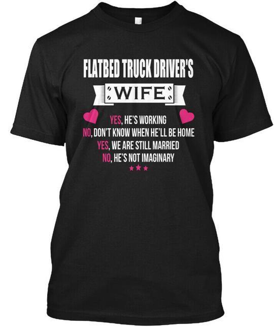 Flatbed Truck Driver - Drivers Wife Yes T-Shirt XXXL