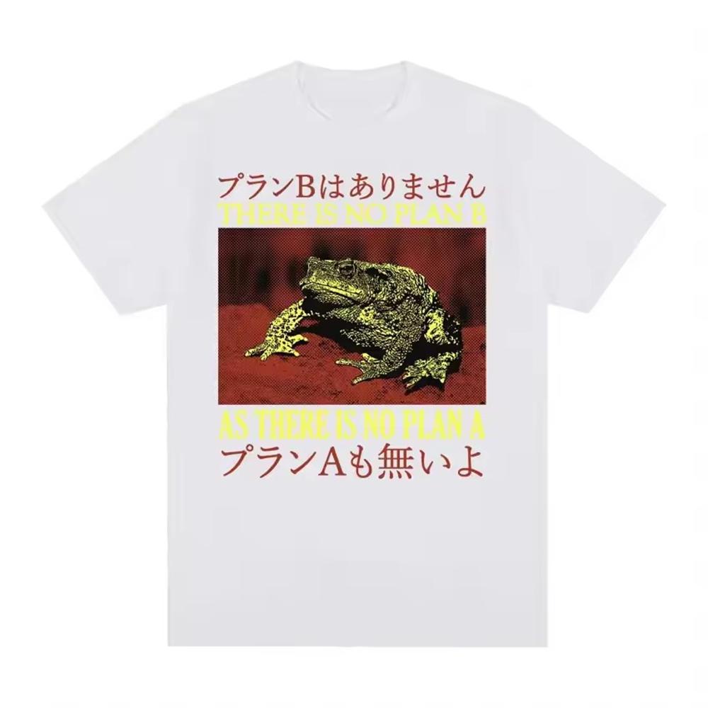 There Is No Plan B AS THERE IS NO PLAN A Funny Japanese Frog Retro Men Clothing Short Sleeve Round Neck Printing T-shirt 50312
