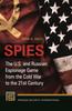 Książka Spies : The U.S. and Russian Espionage Game from the Cold War To the 21st Century
