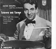 

7inch Record GENE KRUPA & HIS ORCHESTRA - Leave Us Leap BBE12173 Philips 1958 UK Jazz Used